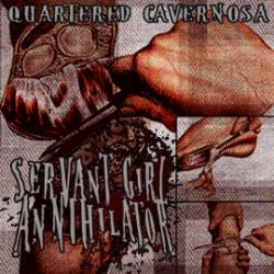 Servant Girl Annihilator : Quartered Cavernosa
